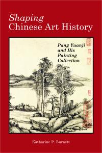 Shaping Chinese Art History book cover